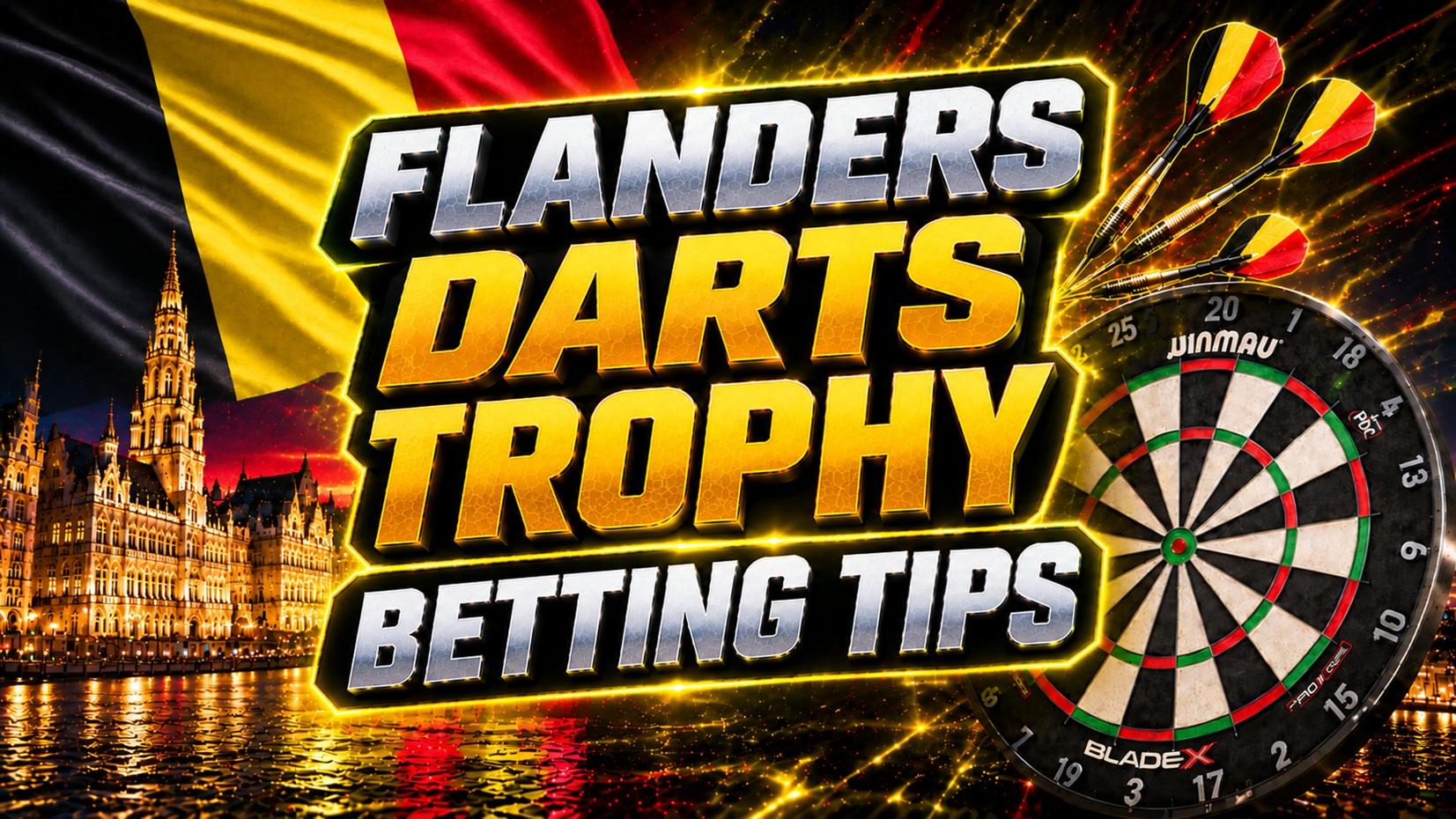 Flanders Darts Trophy 2026 Betting Tips and Accumulator Predictions - LiveDarts